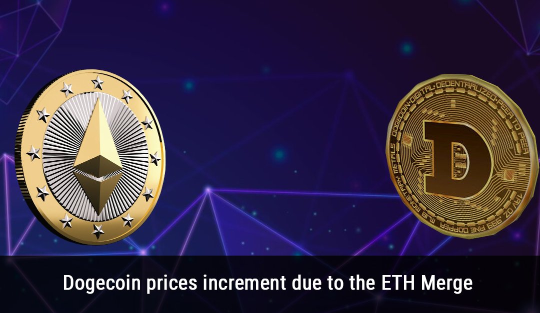 Dogecoin prices increment due to the ETH Merge