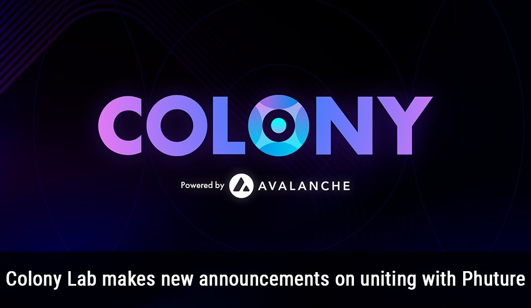 Colony Lab makes new announcements on uniting with Phuture
