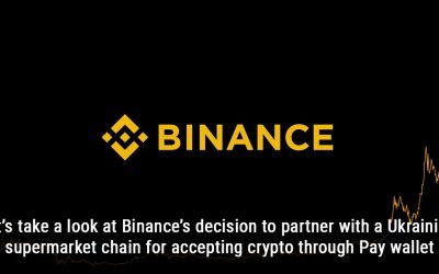 Let’s take a look at Binance’s decision to partner with a Ukrainian supermarket chain for accepting crypto through Pay wallet