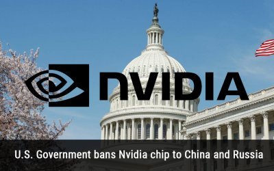 U.S. Government bans Nvidia chip to China and Russia