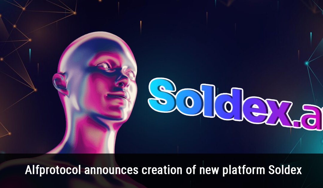 Alfprotocol announces creation of new platform Soldex