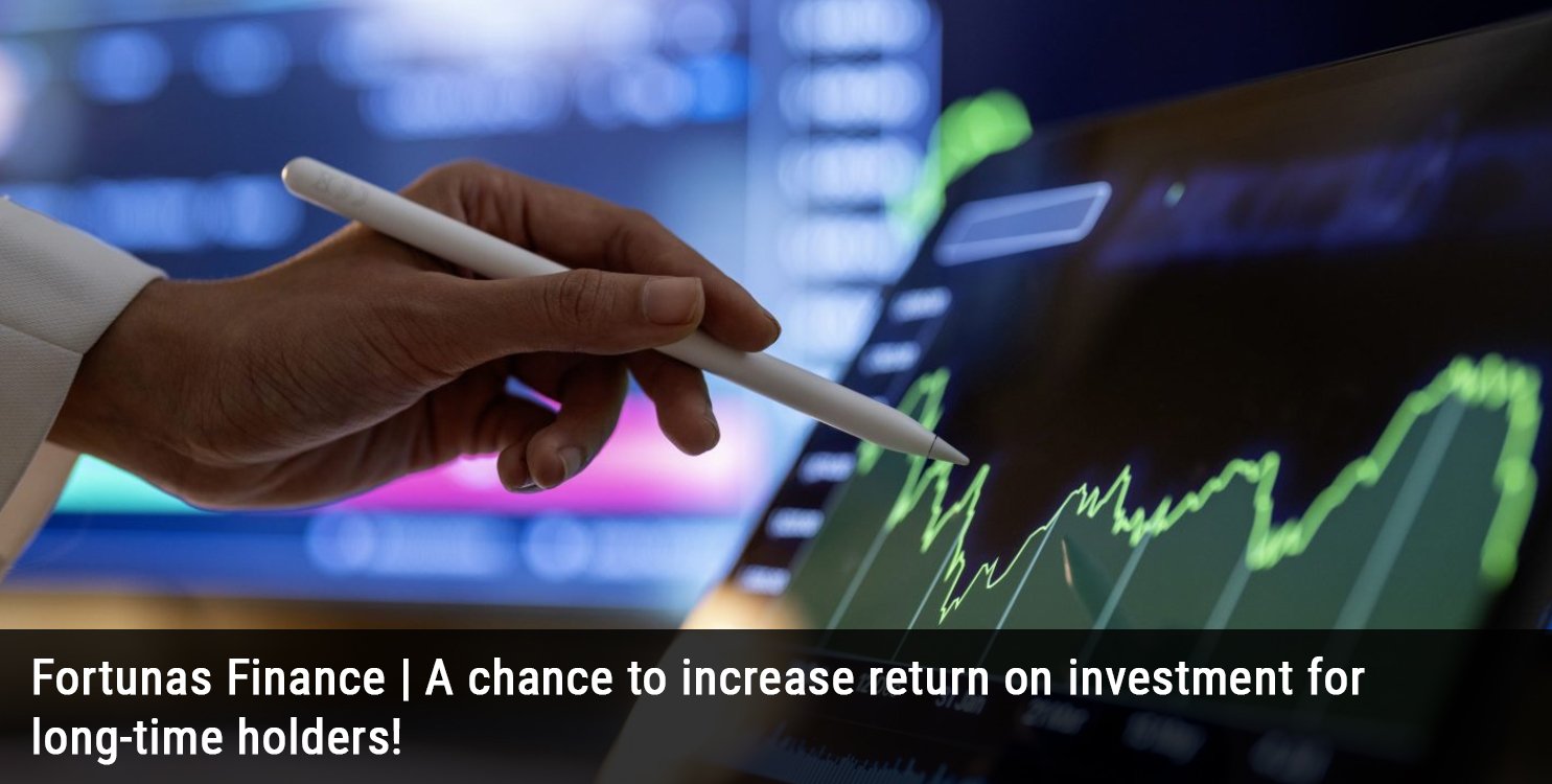 Fortunas Finance | A chance to increase return on investment for long-time holders!