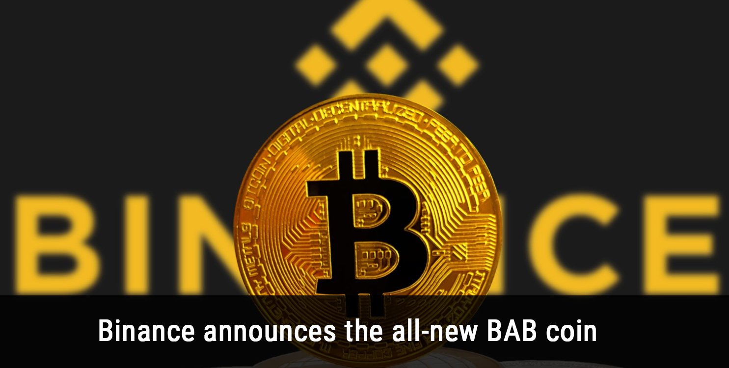 Binance announces the all-new BAB coin