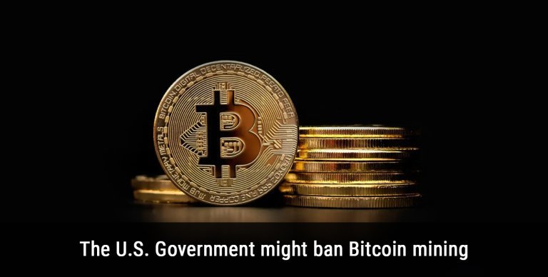 The U.S. Government might ban Bitcoin mining