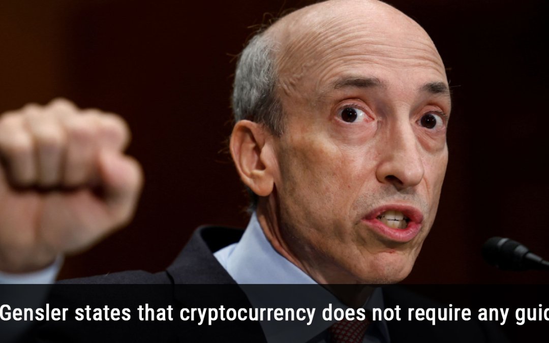 Gary Gensler states that cryptocurrency does not require any guidance