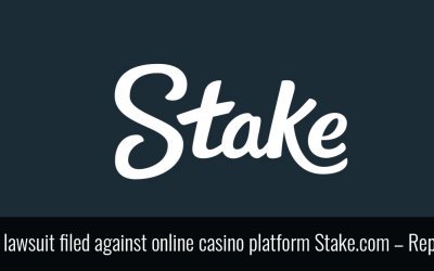New lawsuit filed against online casino platform Stake.com – Reports