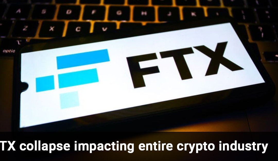 FTX collapse impacting entire crypto industry
