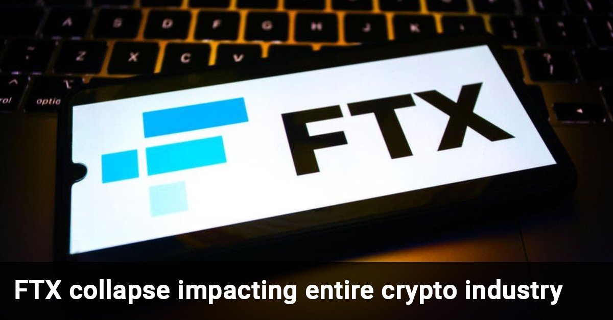 FTX collapse impacting entire crypto industry