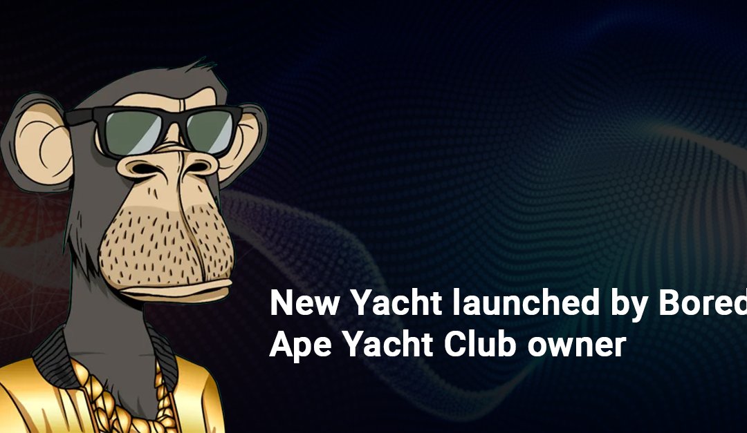New Yacht launched by Bored Ape Yacht Club owner