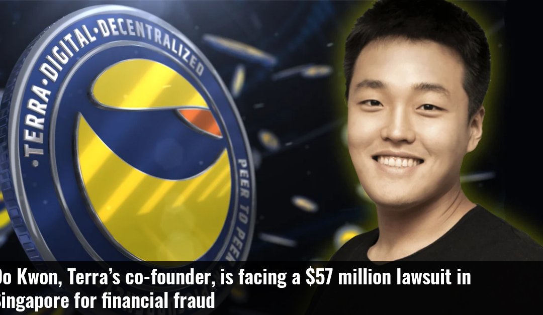 Do Kwon, Terra’s co-founder, is facing a $57 million lawsuit in Singapore for financial fraud