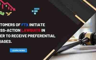 Customers of FTX initiate class-action lawsuits in order to receive preferential damages.