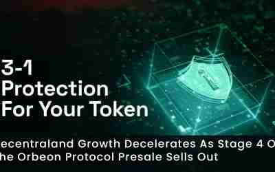 Decentraland Growth Decelerates As Stage 4 Of The Orbeon Protocol Presale Sells Out